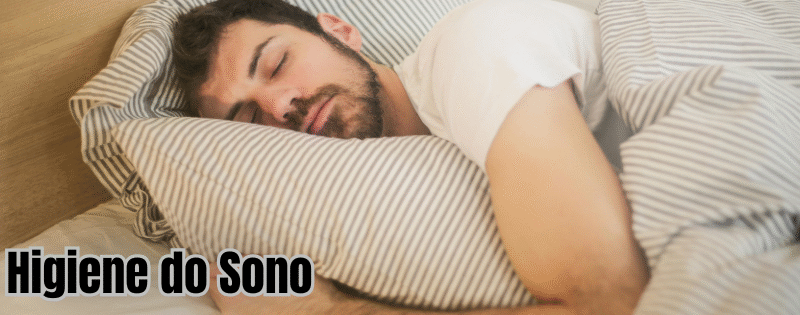 💤 Higiene do Sono: 11 Hábitos Essenciais Para Dormir Melhor Naturalmente