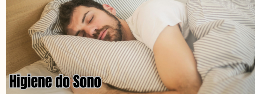 💤 Higiene do Sono: 11 Hábitos Essenciais Para Dormir Melhor Naturalmente
