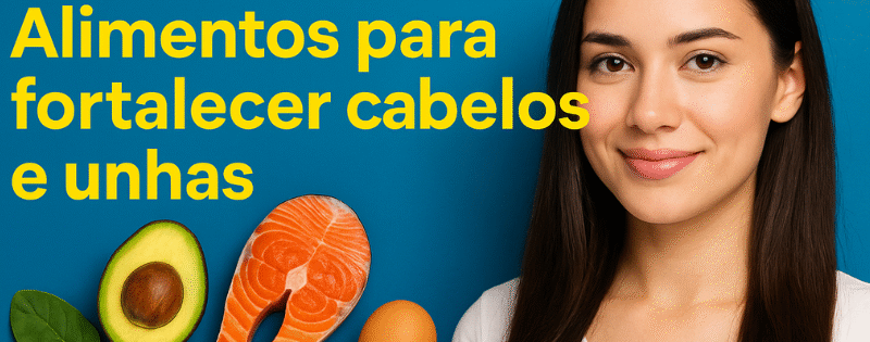 🌟 Brilhe de Dentro para Fora: Alimentos para Fortalecer Cabelos e Unhas